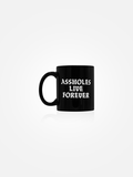 ASSHOLES LIVE FOREVER Mug Black