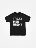 TREAT HER RIGHT Tee Black