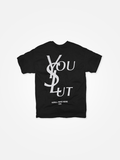 YOU SLUT Tee Black